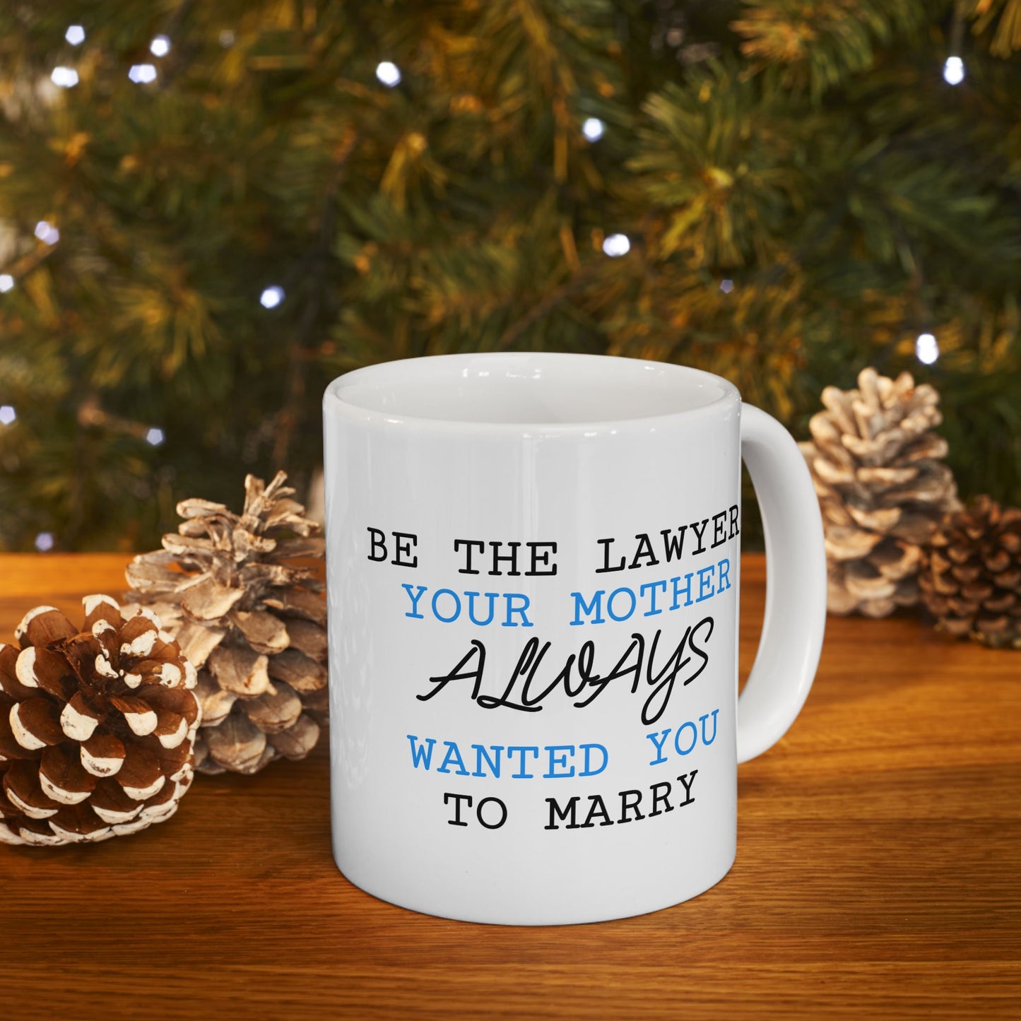 Office Mug - Be The Lawyer