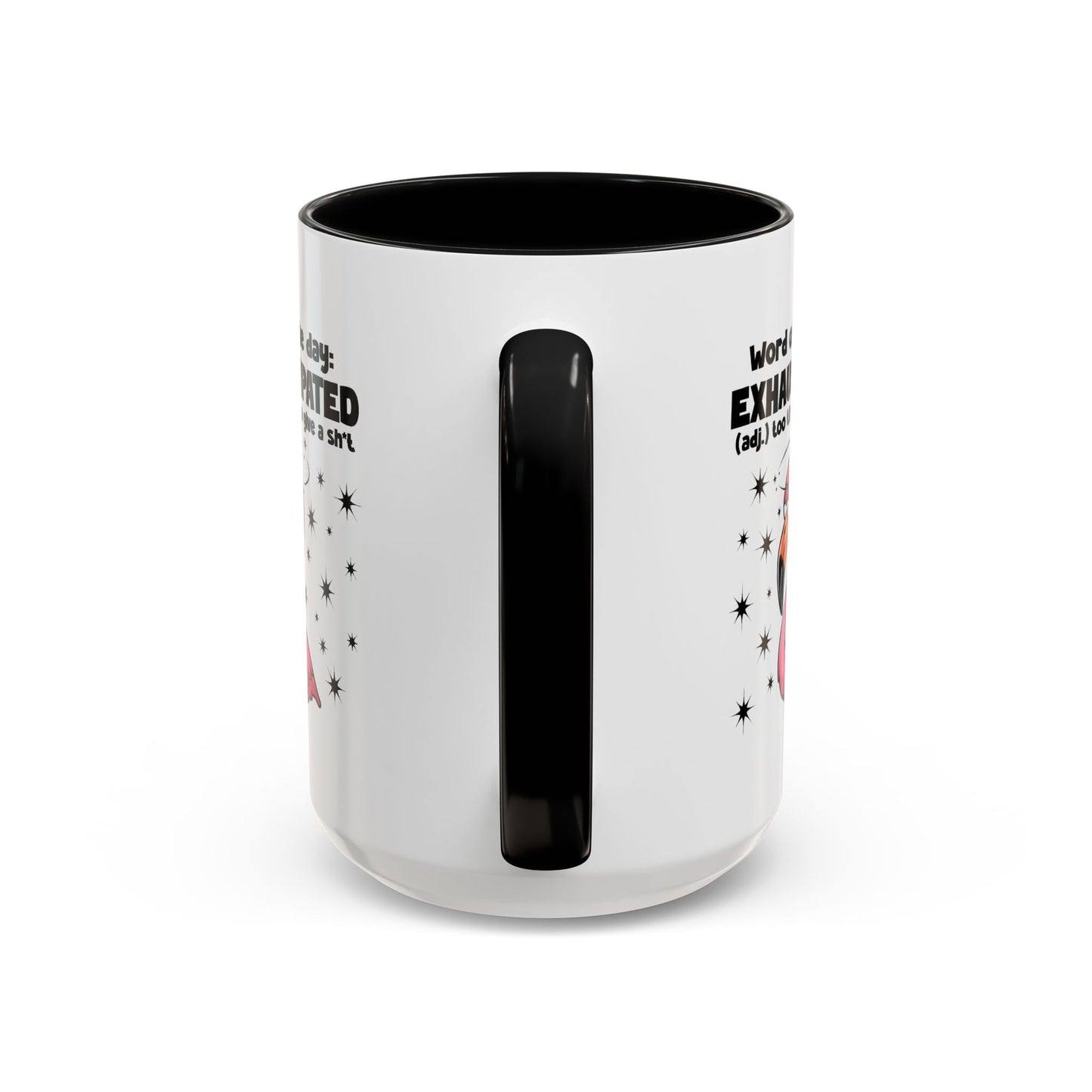 Humor Mug - Word of The Day Exhaustipated
