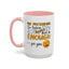 Humor Mug - Me Pretending to Listen Should Be Enough For You