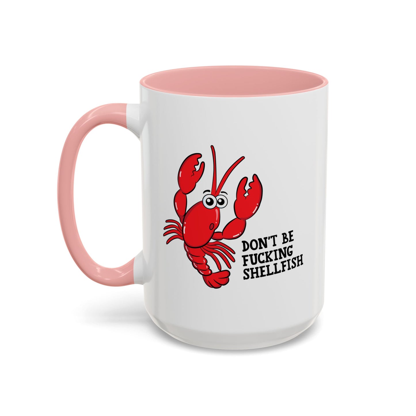 Adult Mug - Don't Be Fucking Shellfish