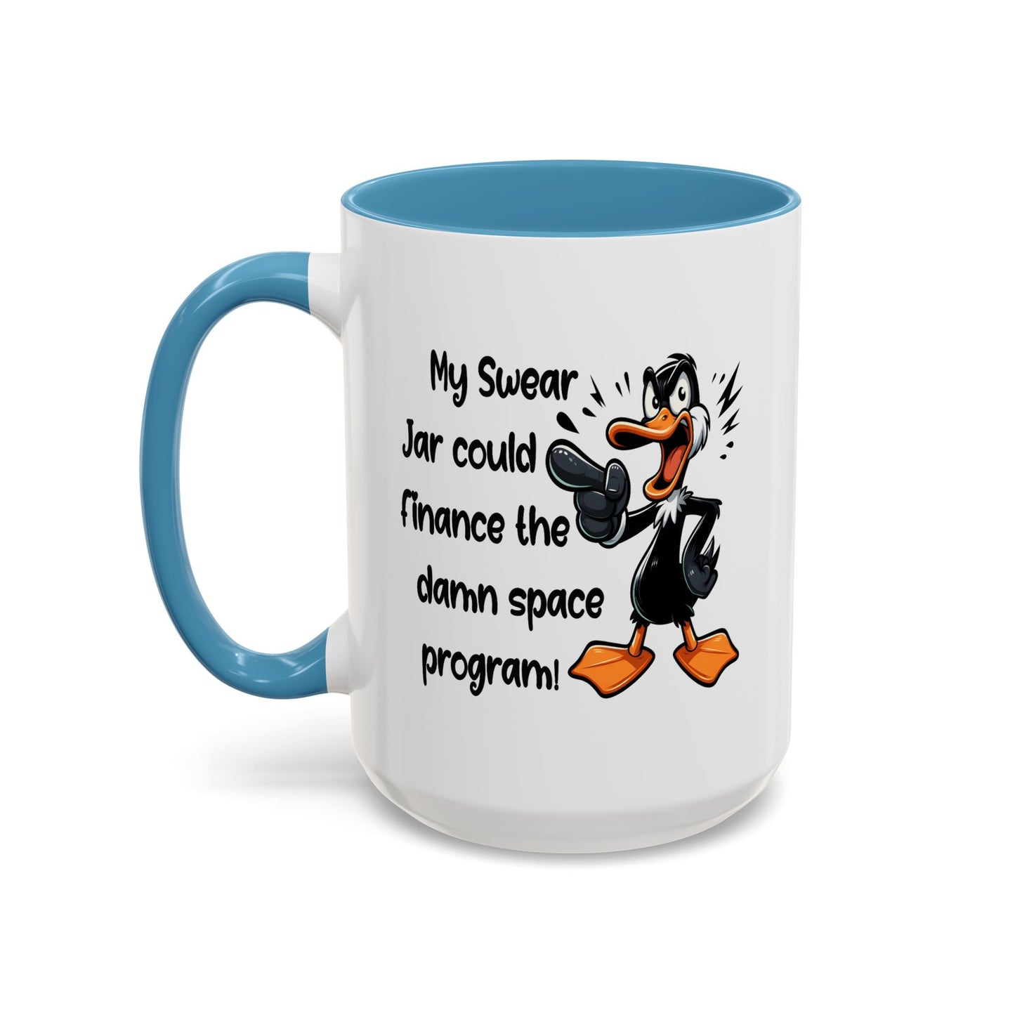 Humor Mug - My Swear Jar Could Finance the Damn Space Program!
