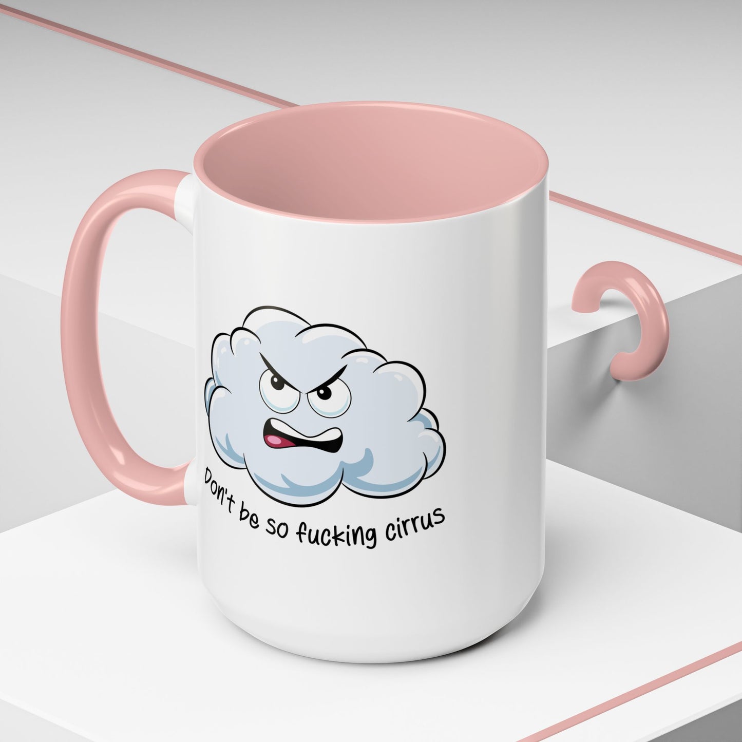 Adult Mug - Don't Be So Fucking Cirrus