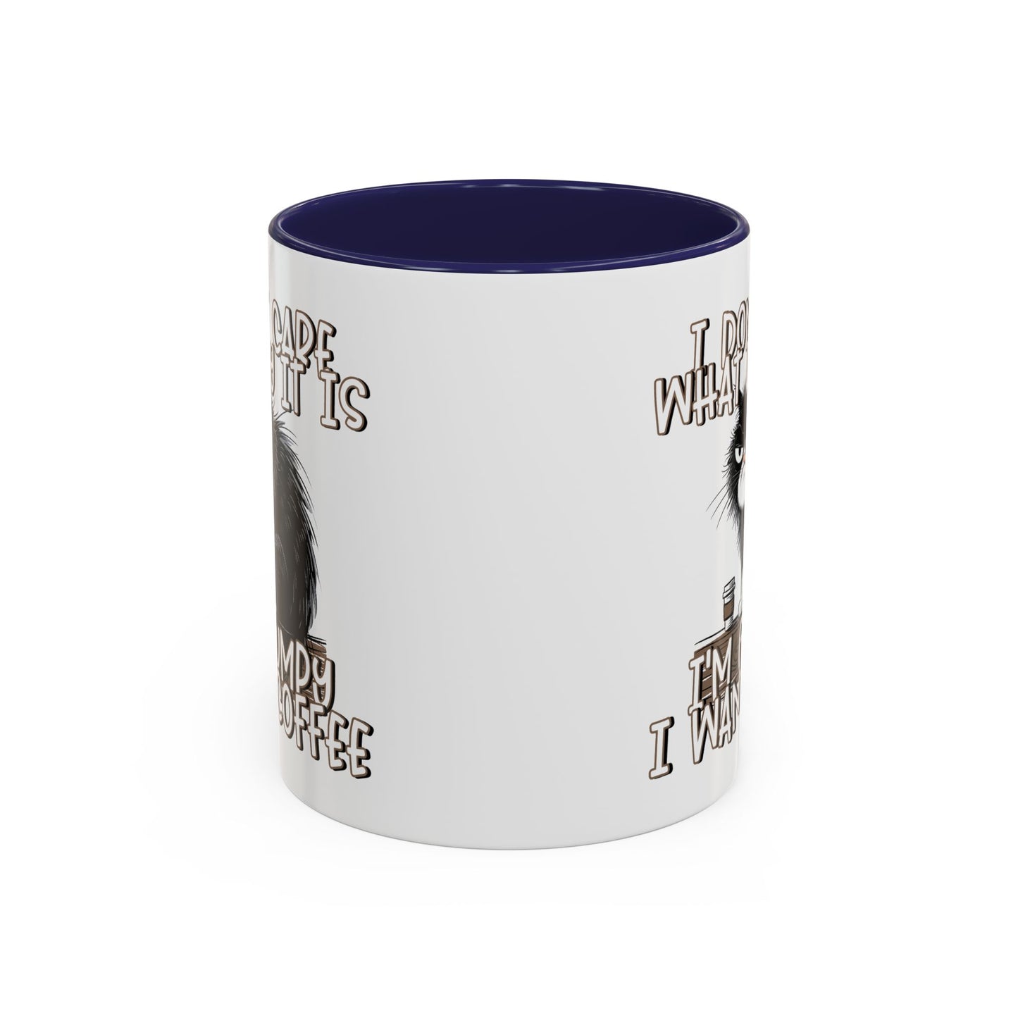 Humor Mug - I Don't Care What Day it is