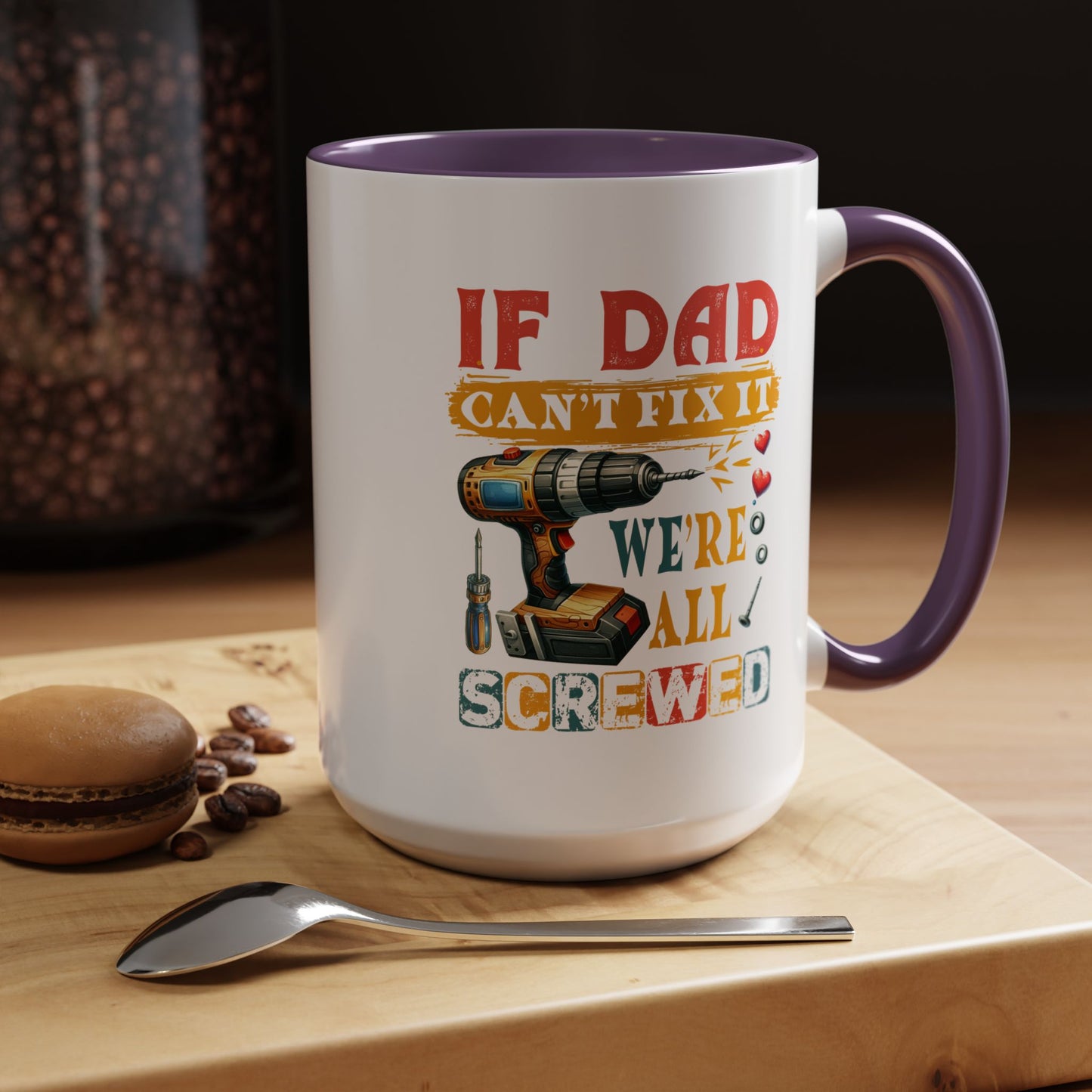 Father's Day Mug - If Dad Can't fix It