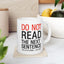 Humor Mug - Do Not Read The Next Sentence