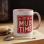 Adventure Mug - It's Mud Time