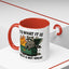 Humor Mug - It Is What It Is