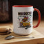 Humor Mug - My Ducks May Not Be In a Row