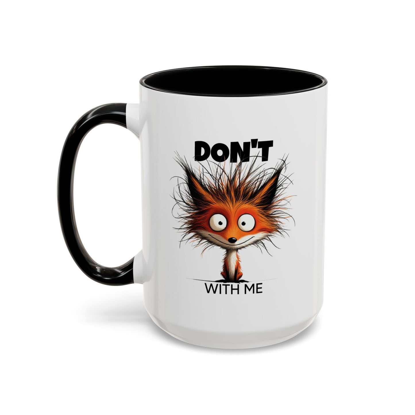 Humor Mug - Don't Fox With Me