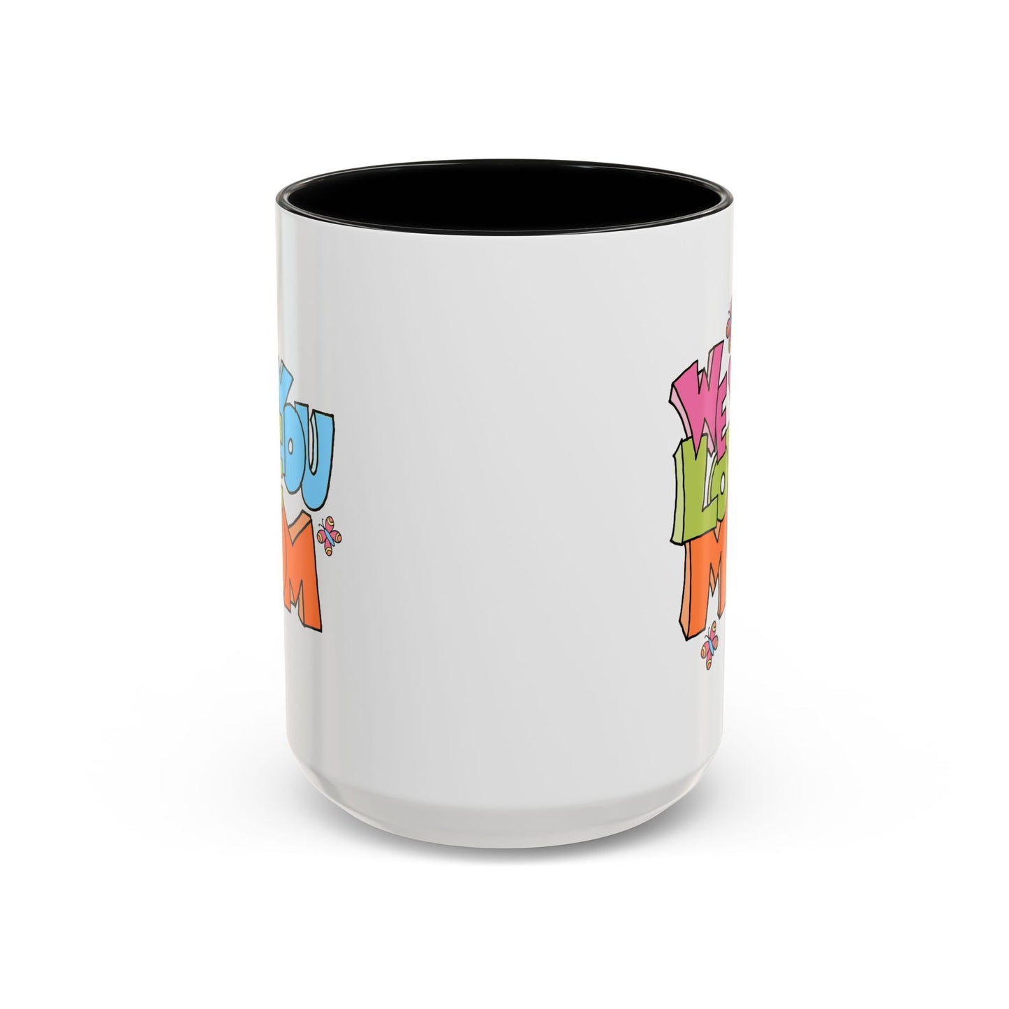 Mother's Day Mug - We Love You Mom