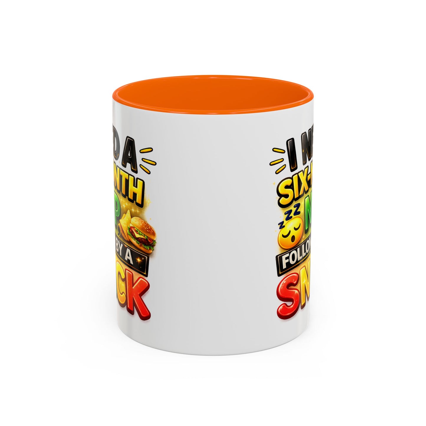 Humor Mug - I Need a Six Month Nap