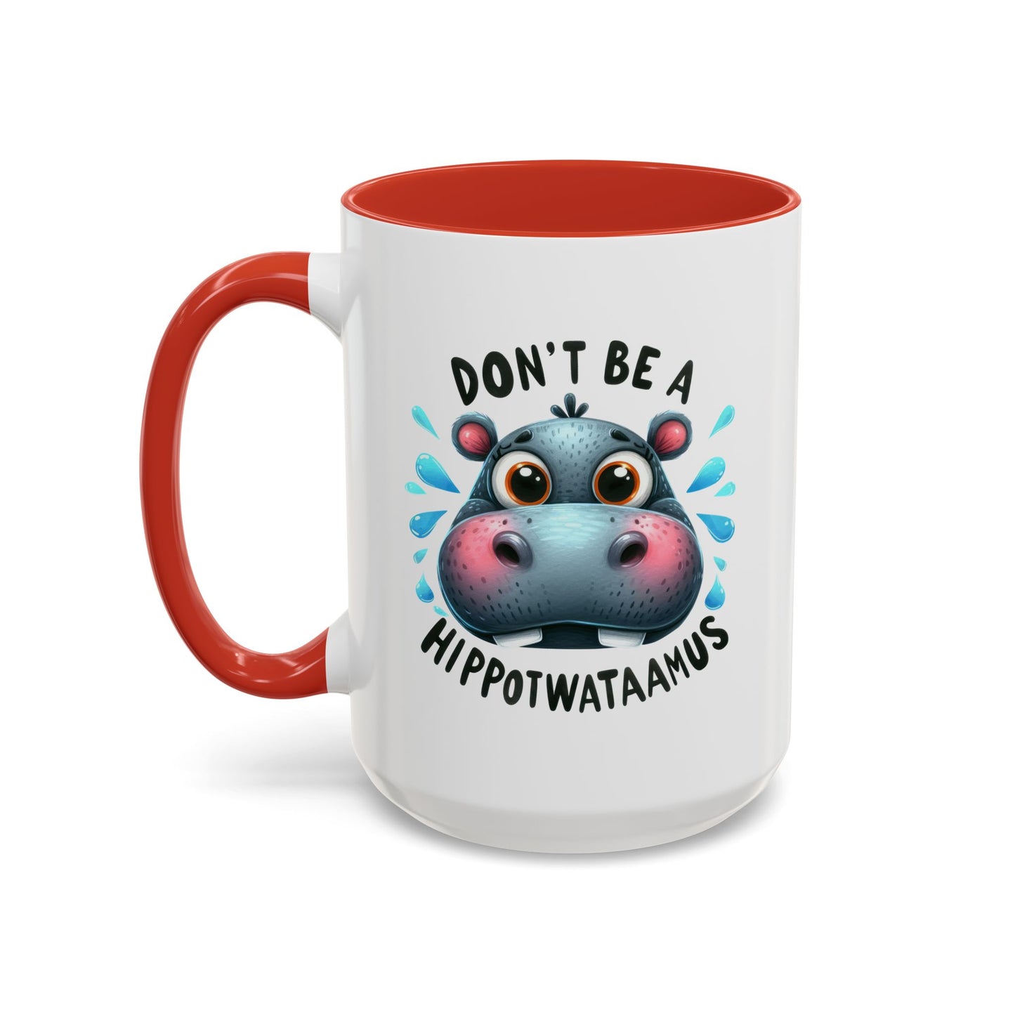 Humor Mug - Don't Be a Hippotwataamus
