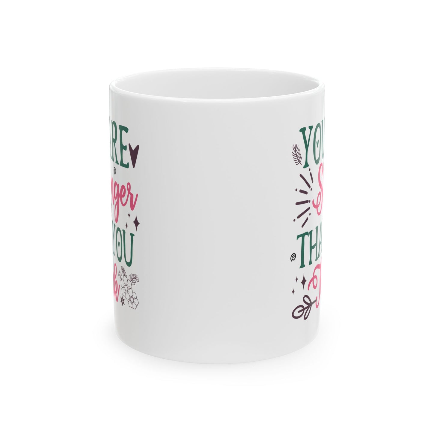 Motivation Mug - You Are Stronger Than You Think