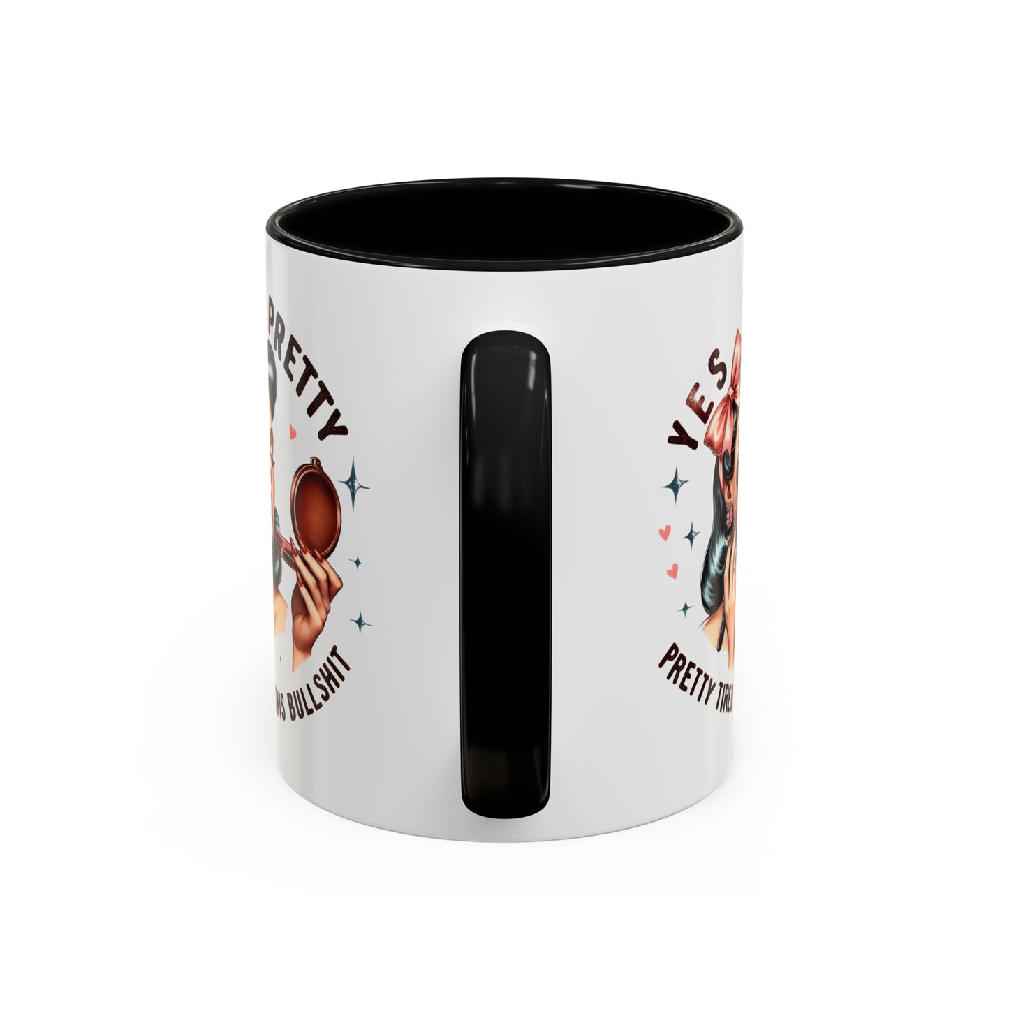 Humor Mug - Yes I'm Pretty