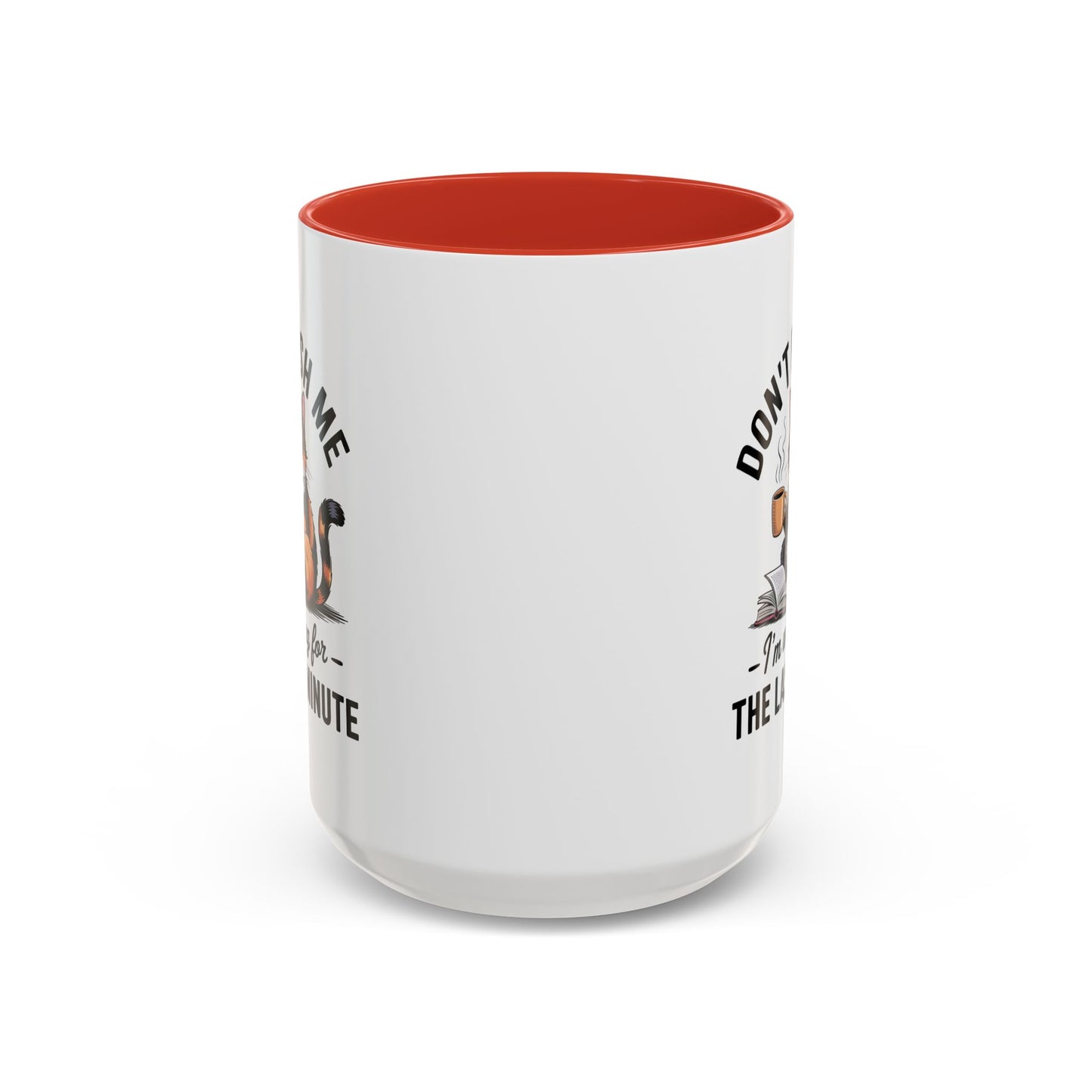 Humor Mug - Don't Rush Me Cat