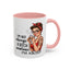 Humor Mug - I'm Not Always a Bitch