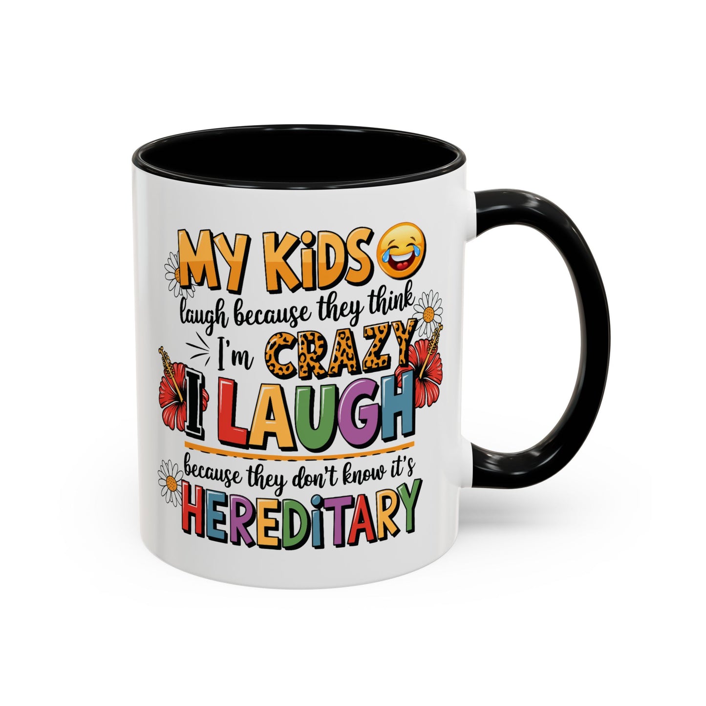 Humor Mug - My Kids Laugh