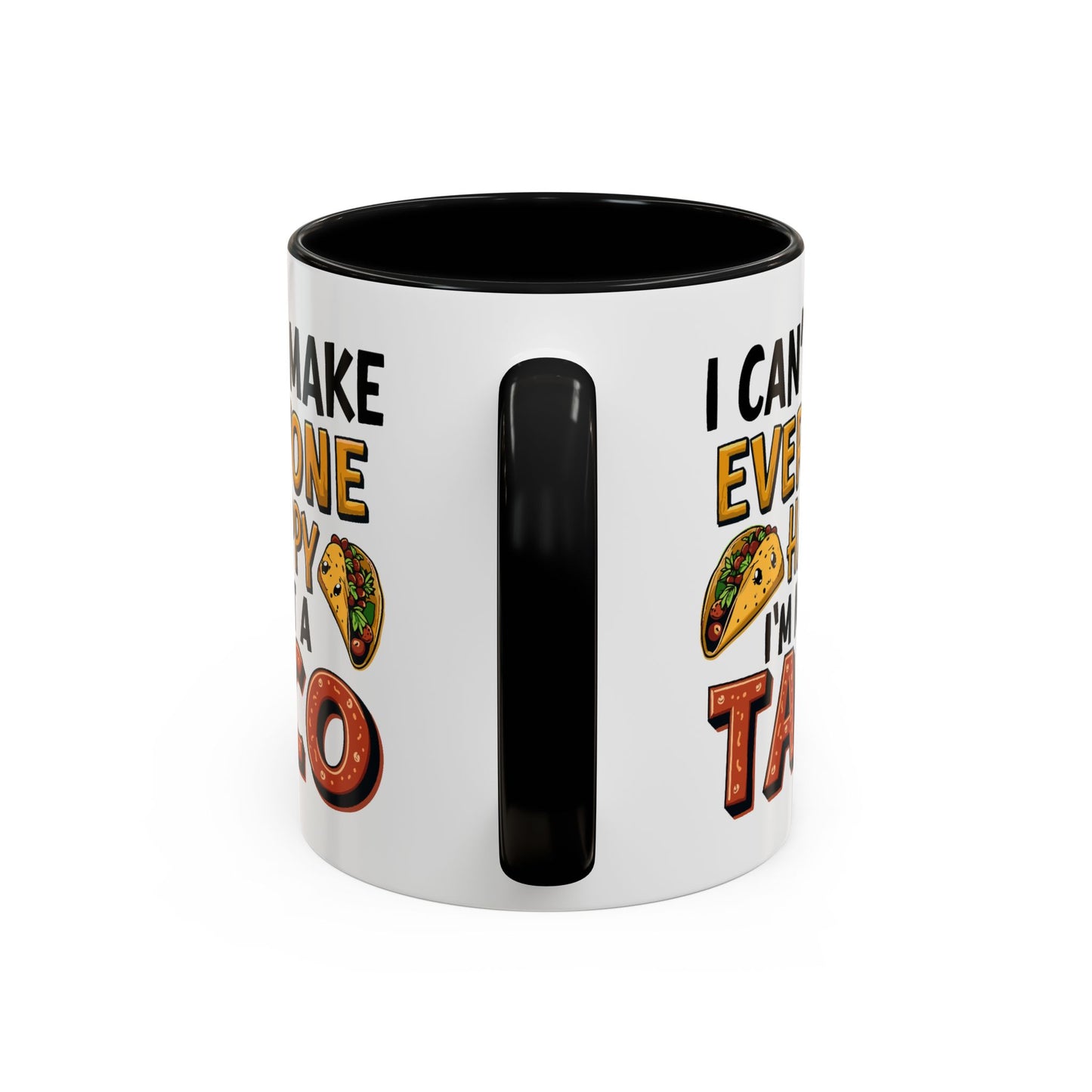 Humor Mug - I Can't Make Everyone Happy