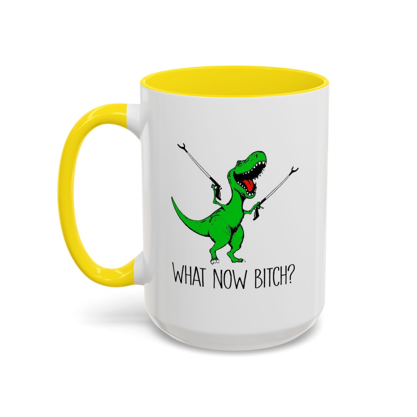 Adult Mug - What Now Bitch