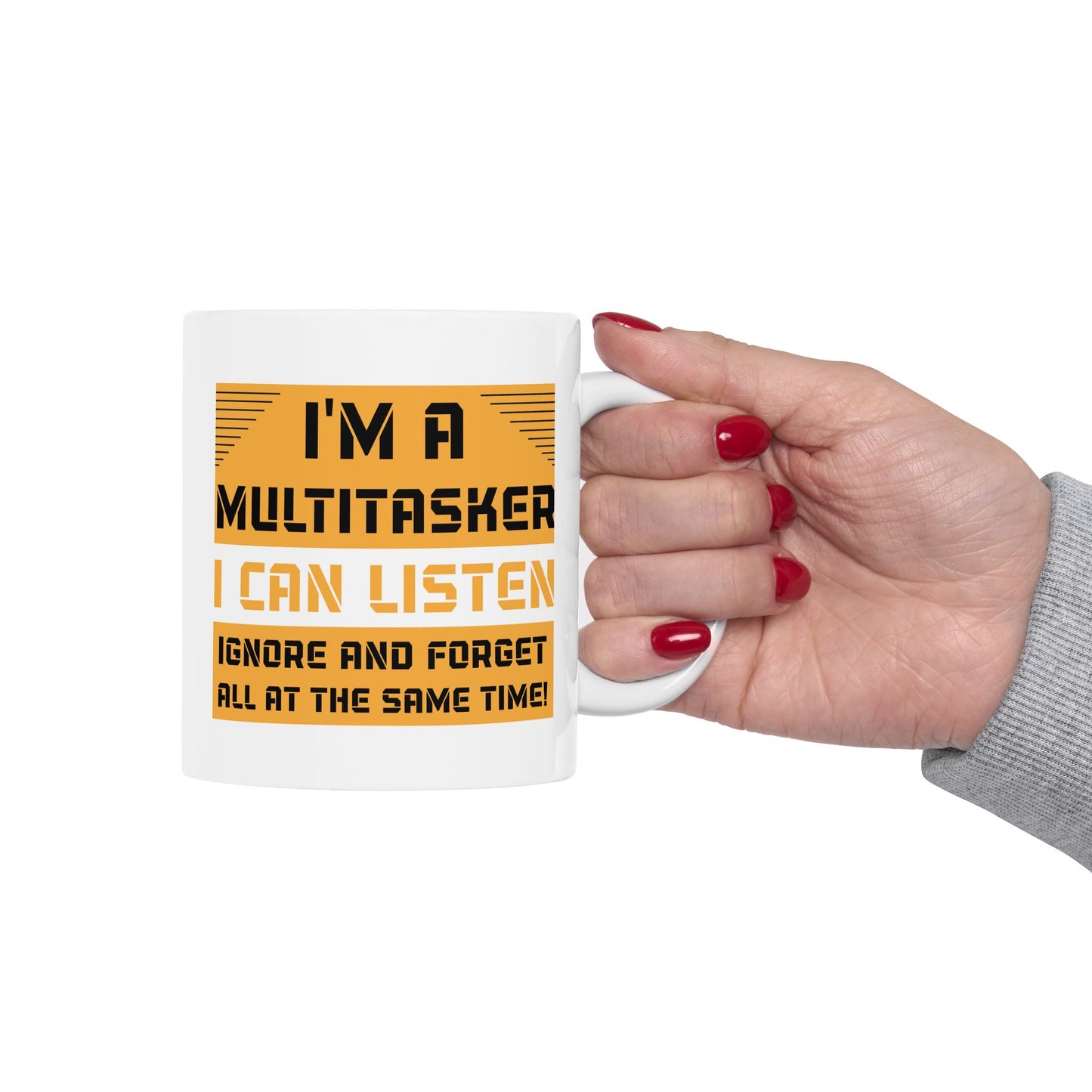 Humor Mug - I'm a Multitasker