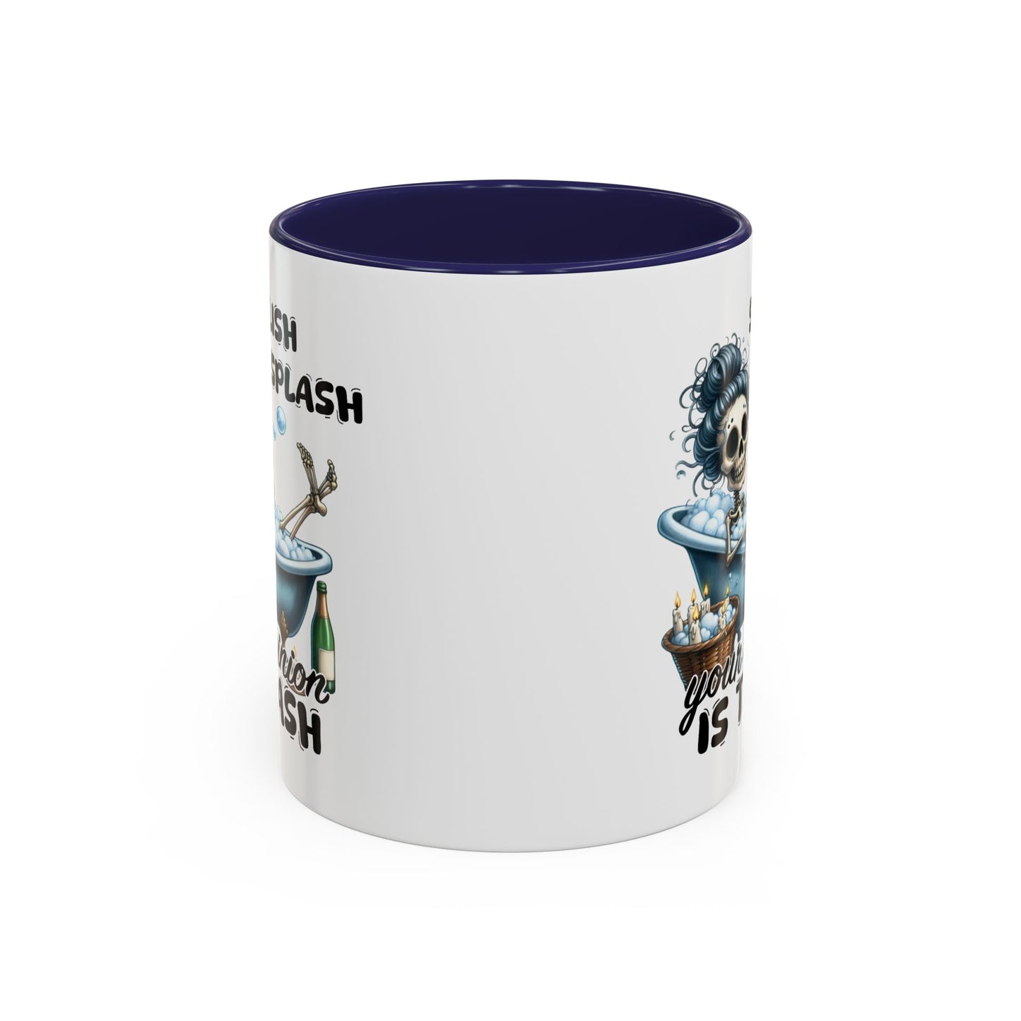 Humor Mug - Splish Splash Your Opinion is Trash