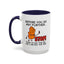 Humor Mug - Before You Go Any Further Stop!