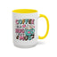 Humor Mug - Coffee is a Hug in a Mug