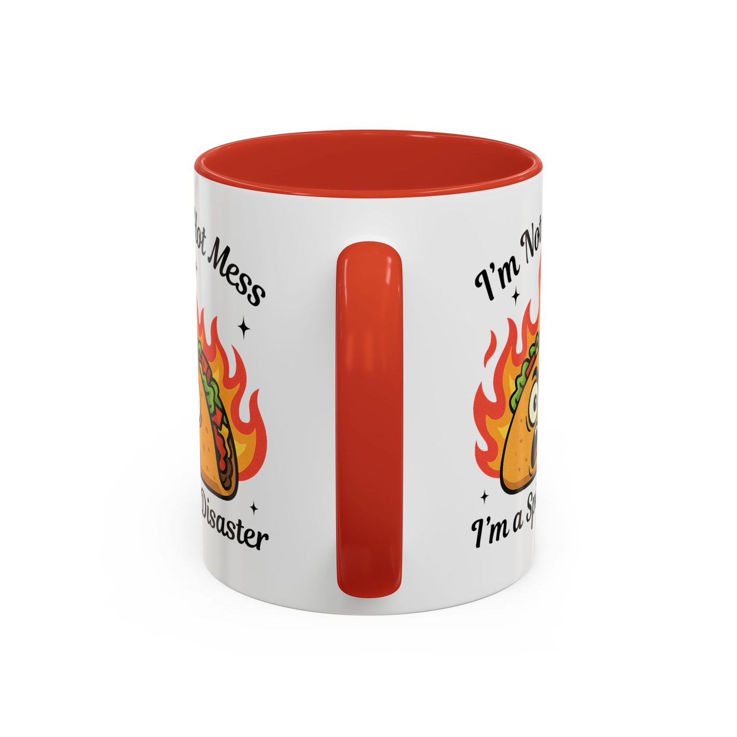Humor Mug - I'm Not a Hot Mess