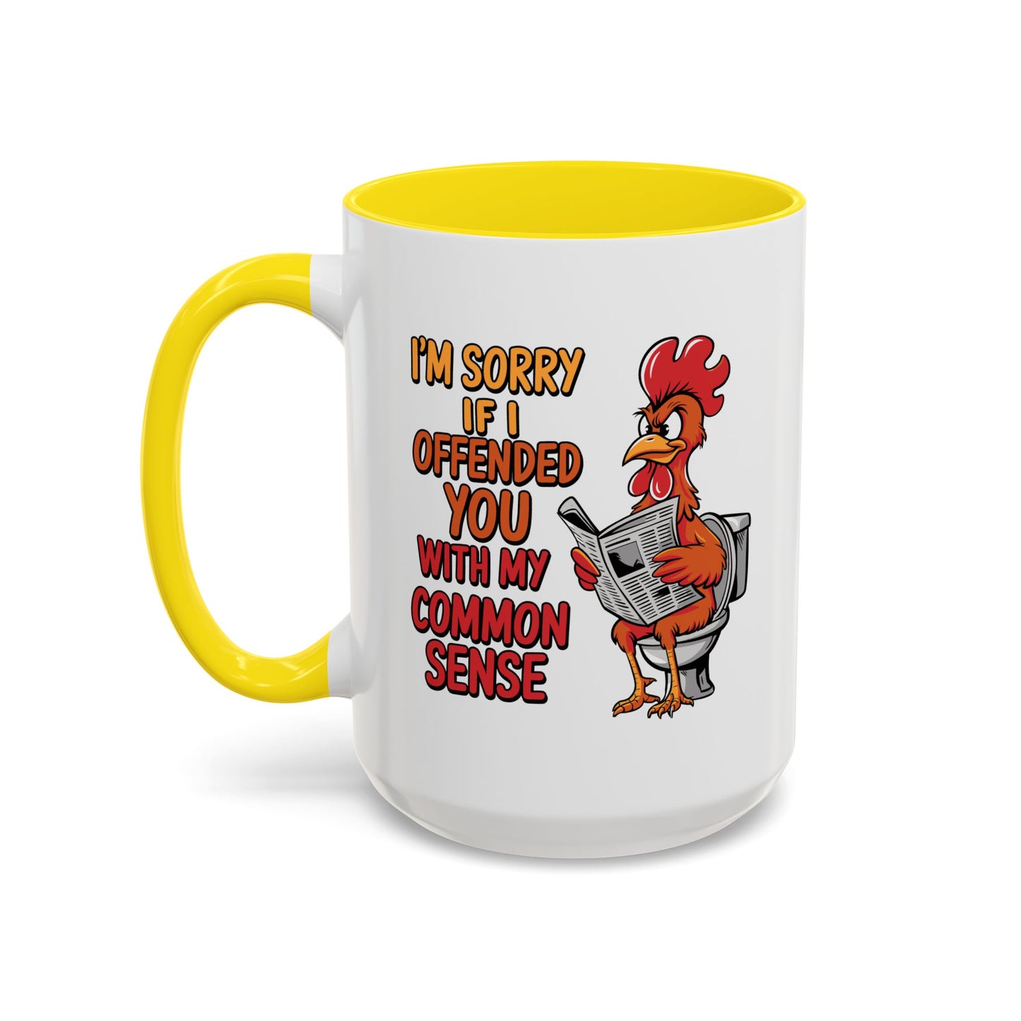 Humor Mug - I'm Sorry If I Offended You