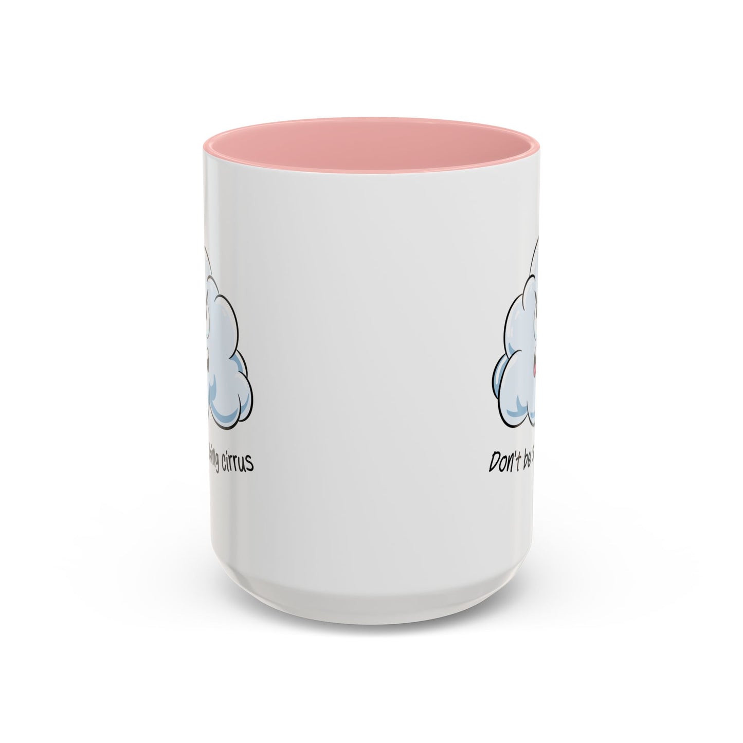 Adult Mug - Don't Be So Fucking Cirrus