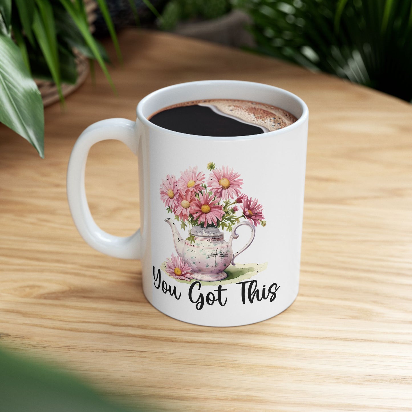 Motivation Mug - You Got This Tea Pot