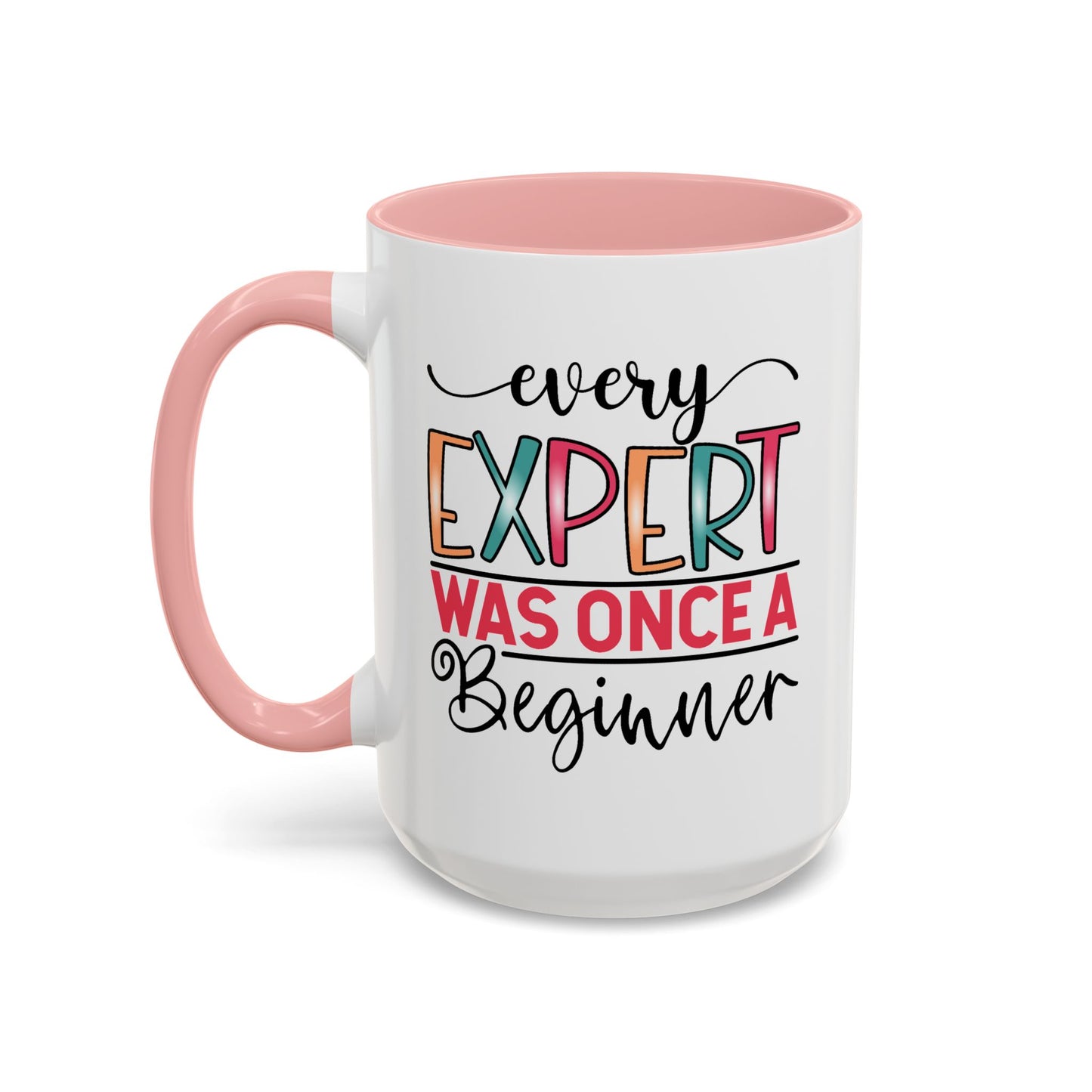 Motivation Mug - Every Expert Was Once a Beginner