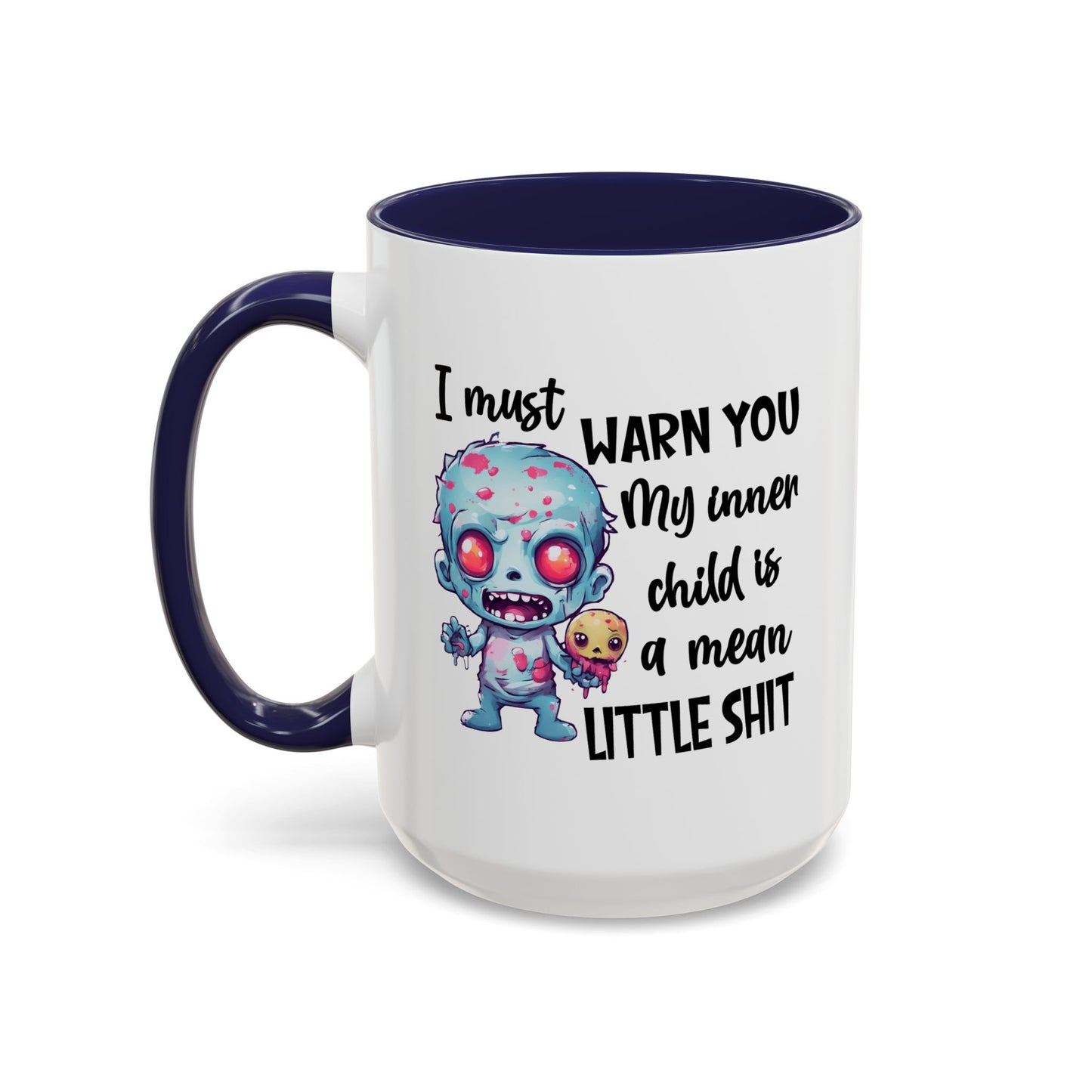 Humor Mug - I Must Warn You