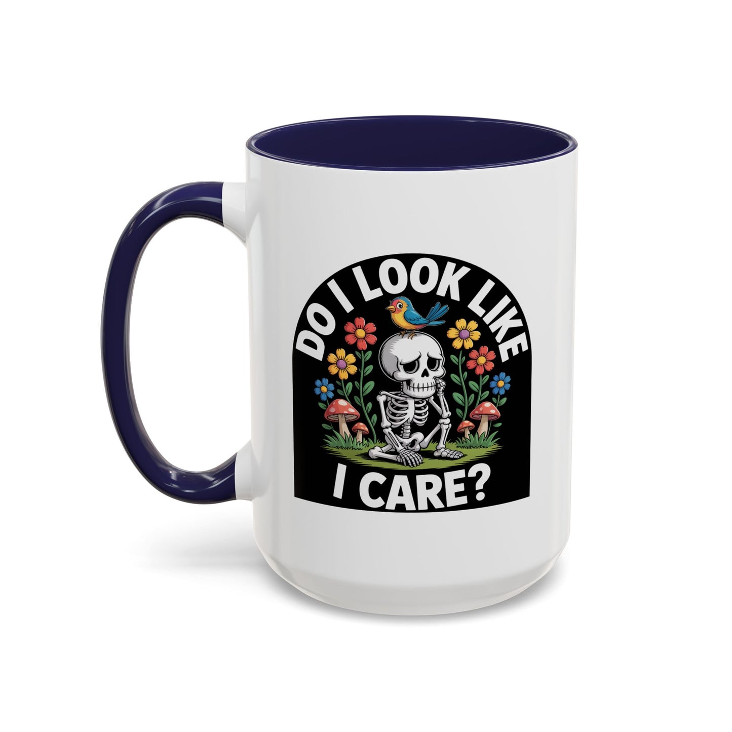 Humor Mug - Do I look Like I Care