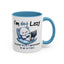 Humor Mug - I'm Not Lazy