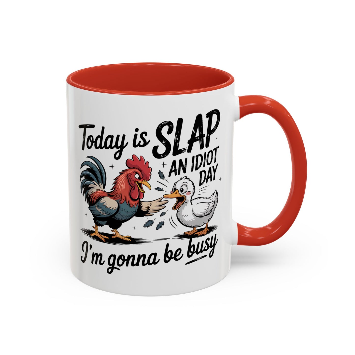Humor Mug - Today is Slap An Idiot Day