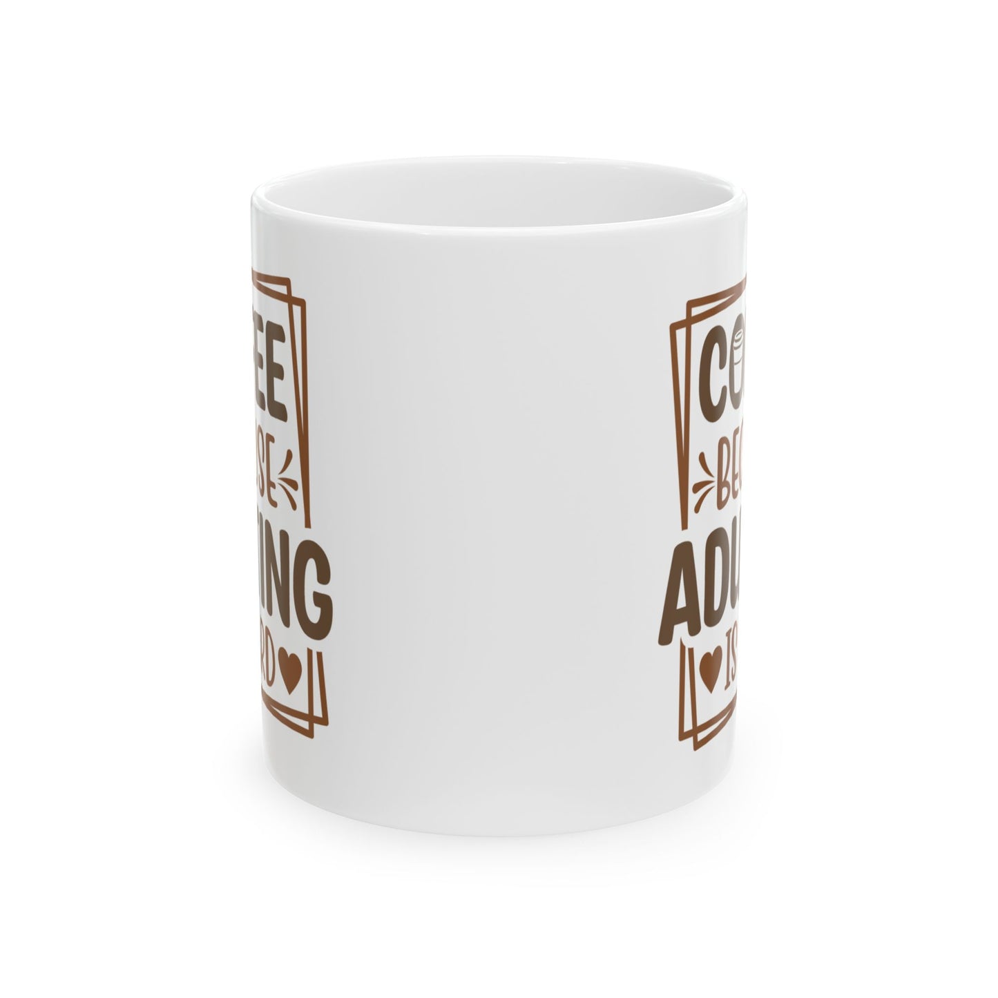 Humor Mug - Coffee Because Adulting is Hard