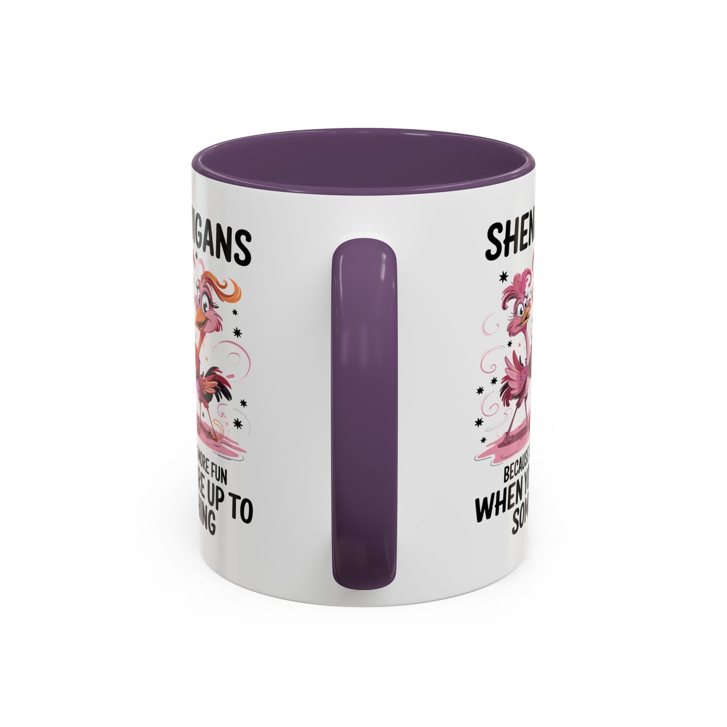 Humor Mug - Shenanigans Because Life is More Fun