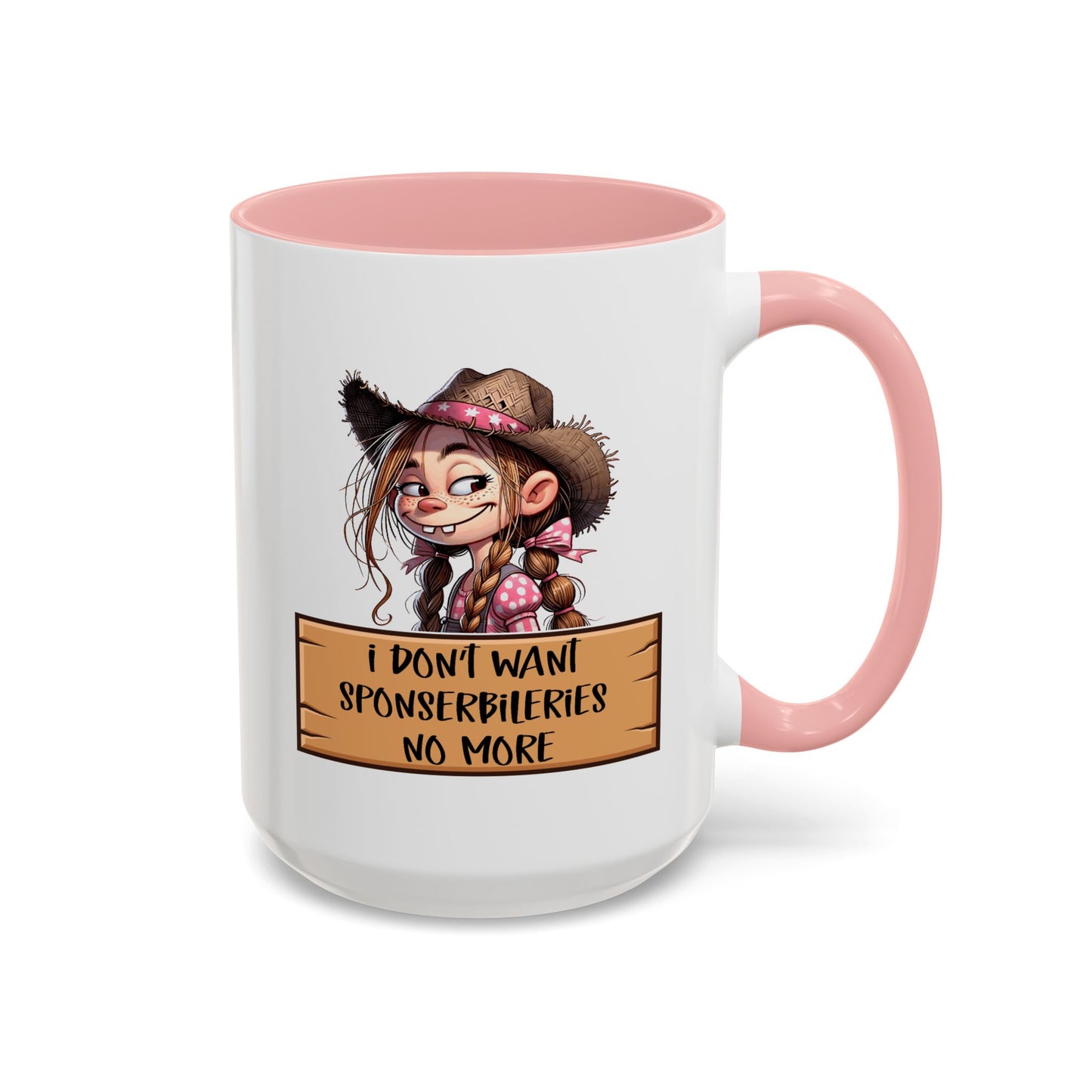 Adult Mug - I Don't Want Sponserbileries No More