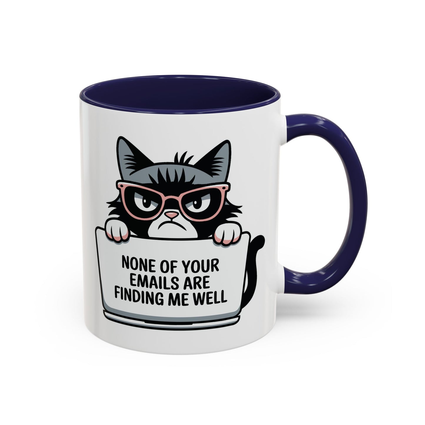 Humor Mug - None of Your Emails