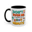 Humor Mug - Don't Rush Me