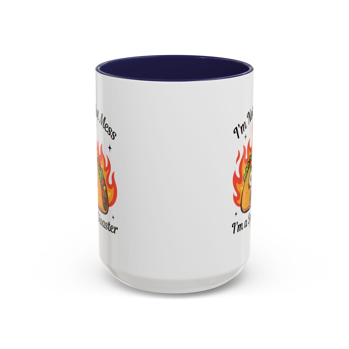 Humor Mug - I'm Not a Hot Mess