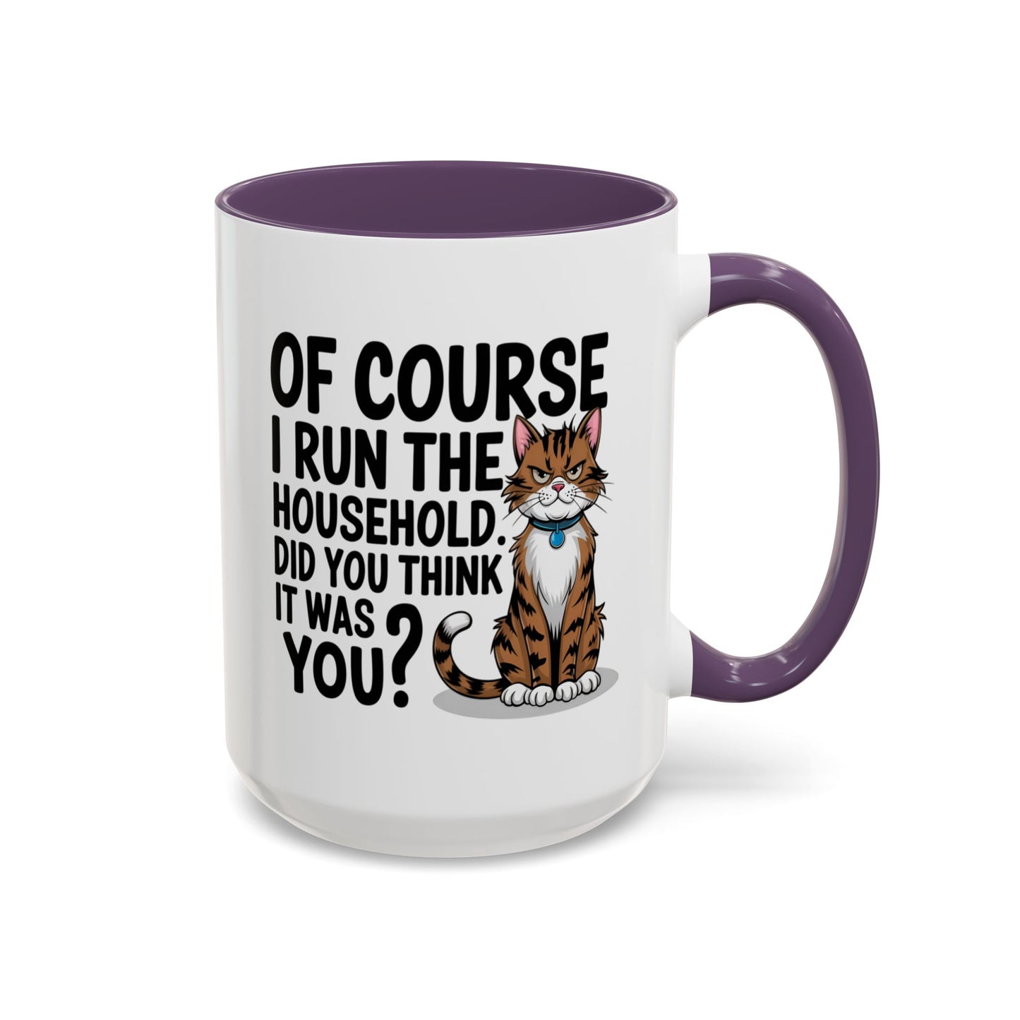 Animal Mug - Of Course I Run This Household