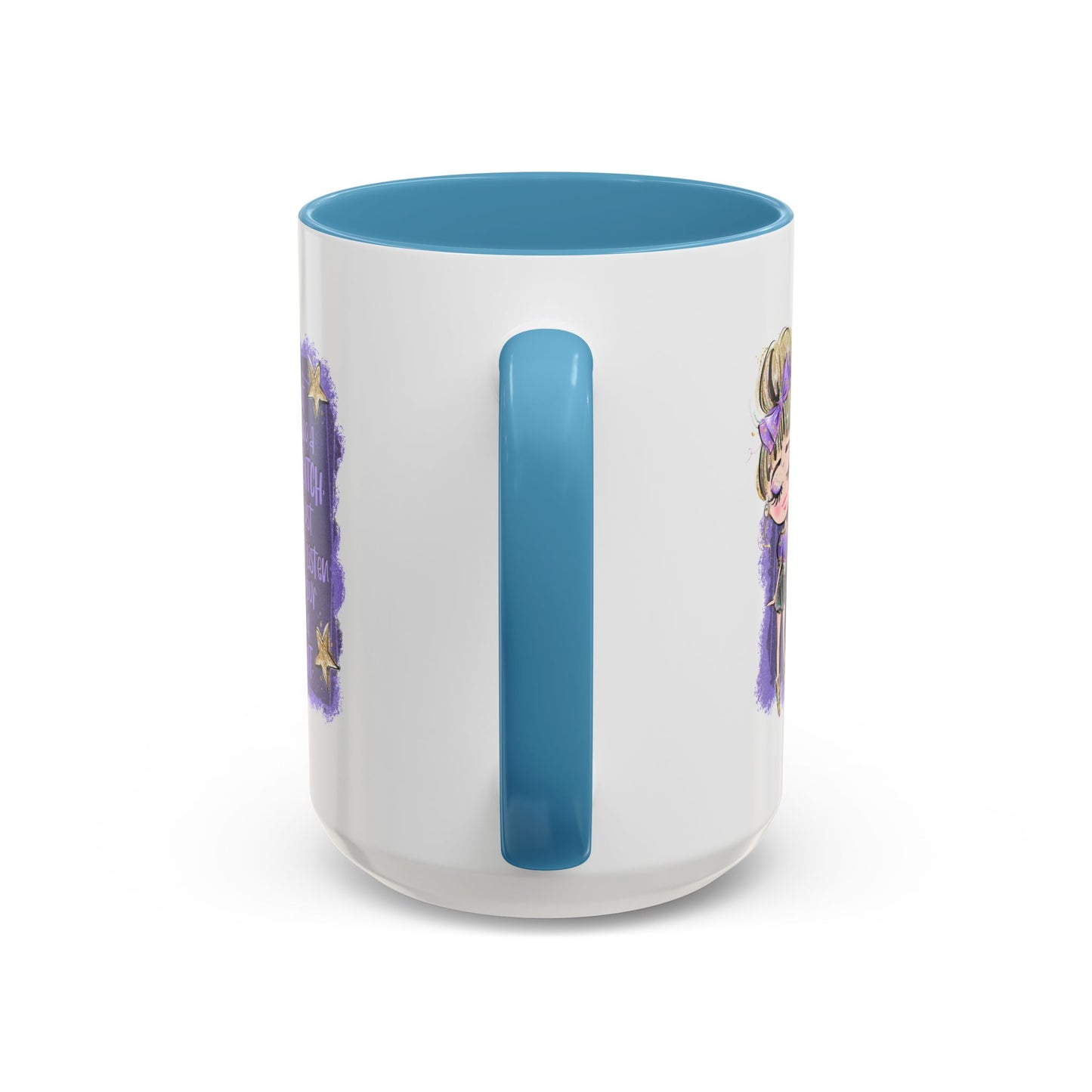 Humor Mug - I'm Not Being a Bitch