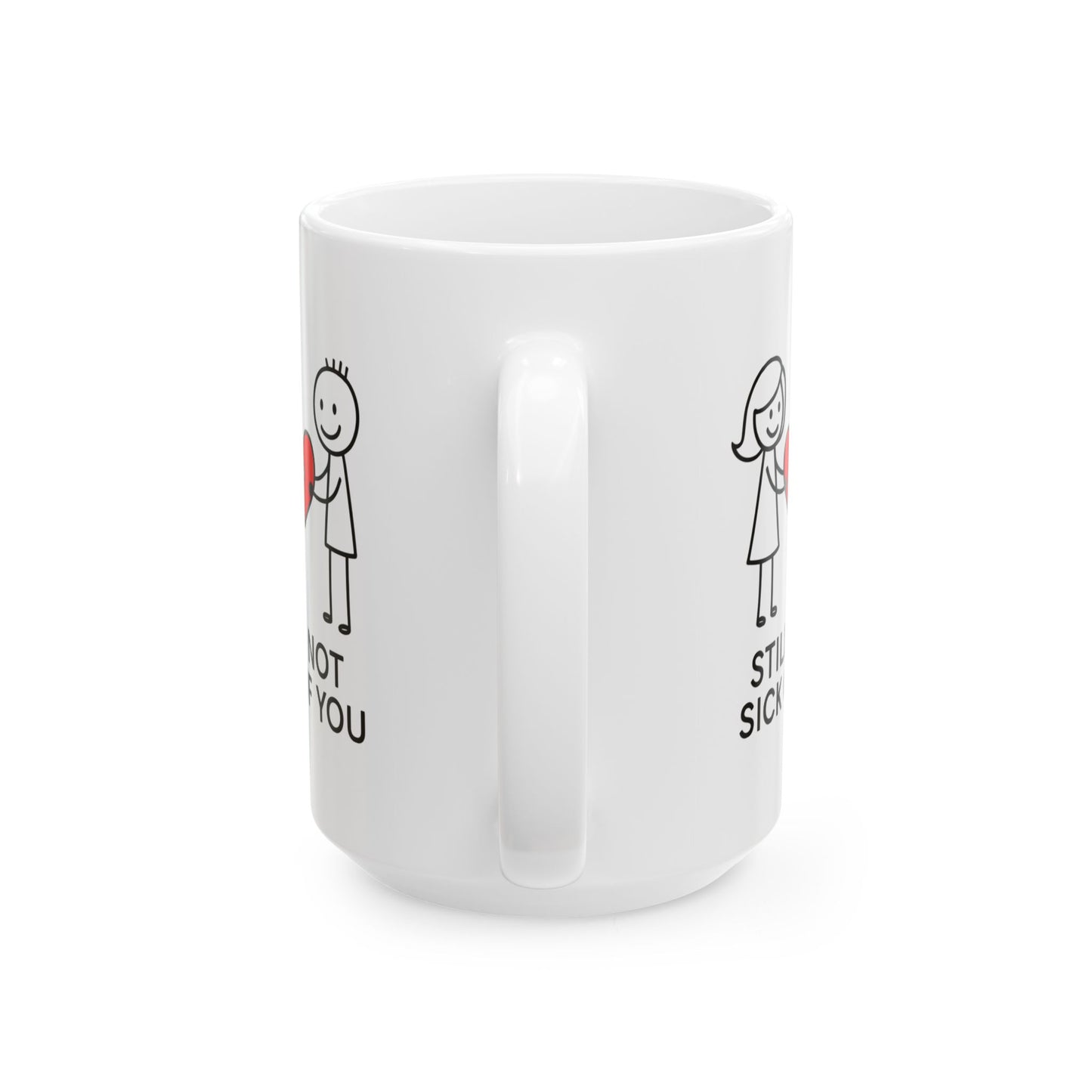 Anniversary Mug - Still Not Sick Of You