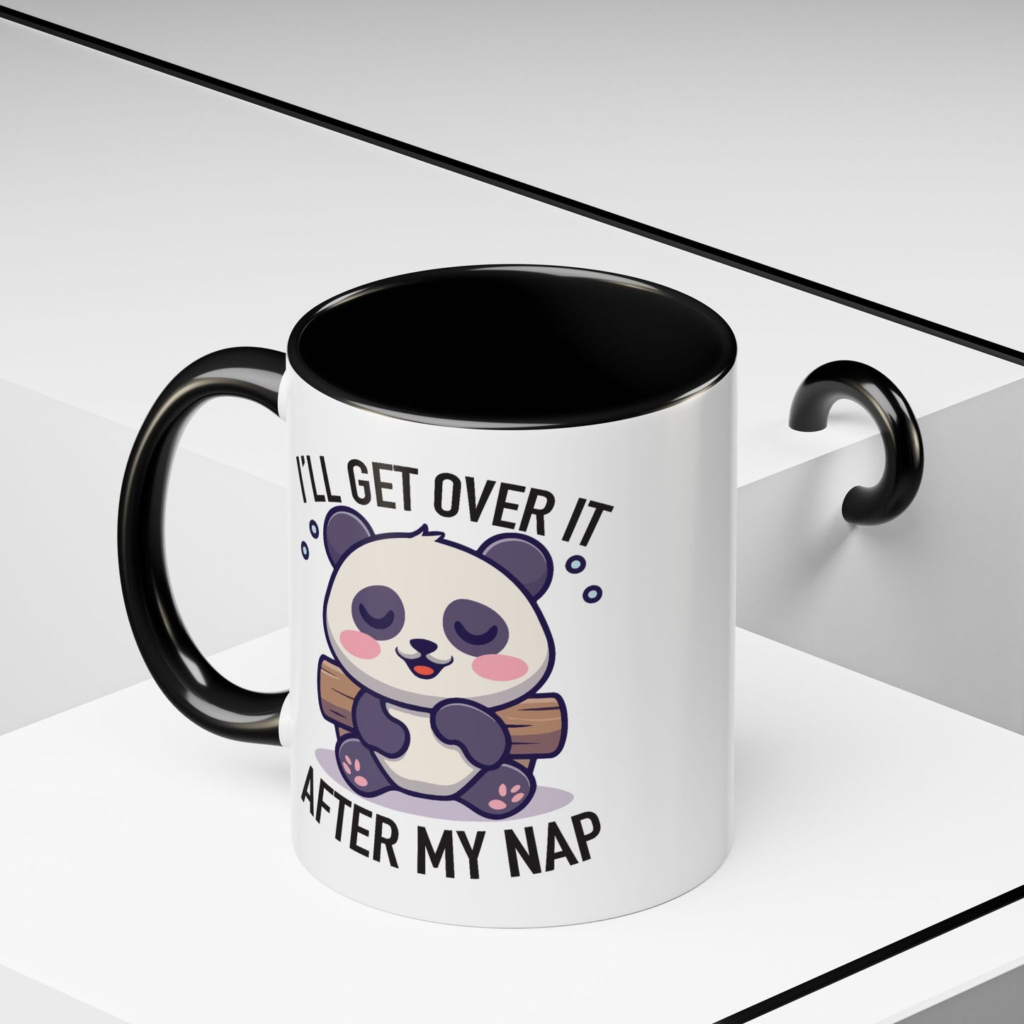 Humor Mug - I'll Get Over It After My Nap
