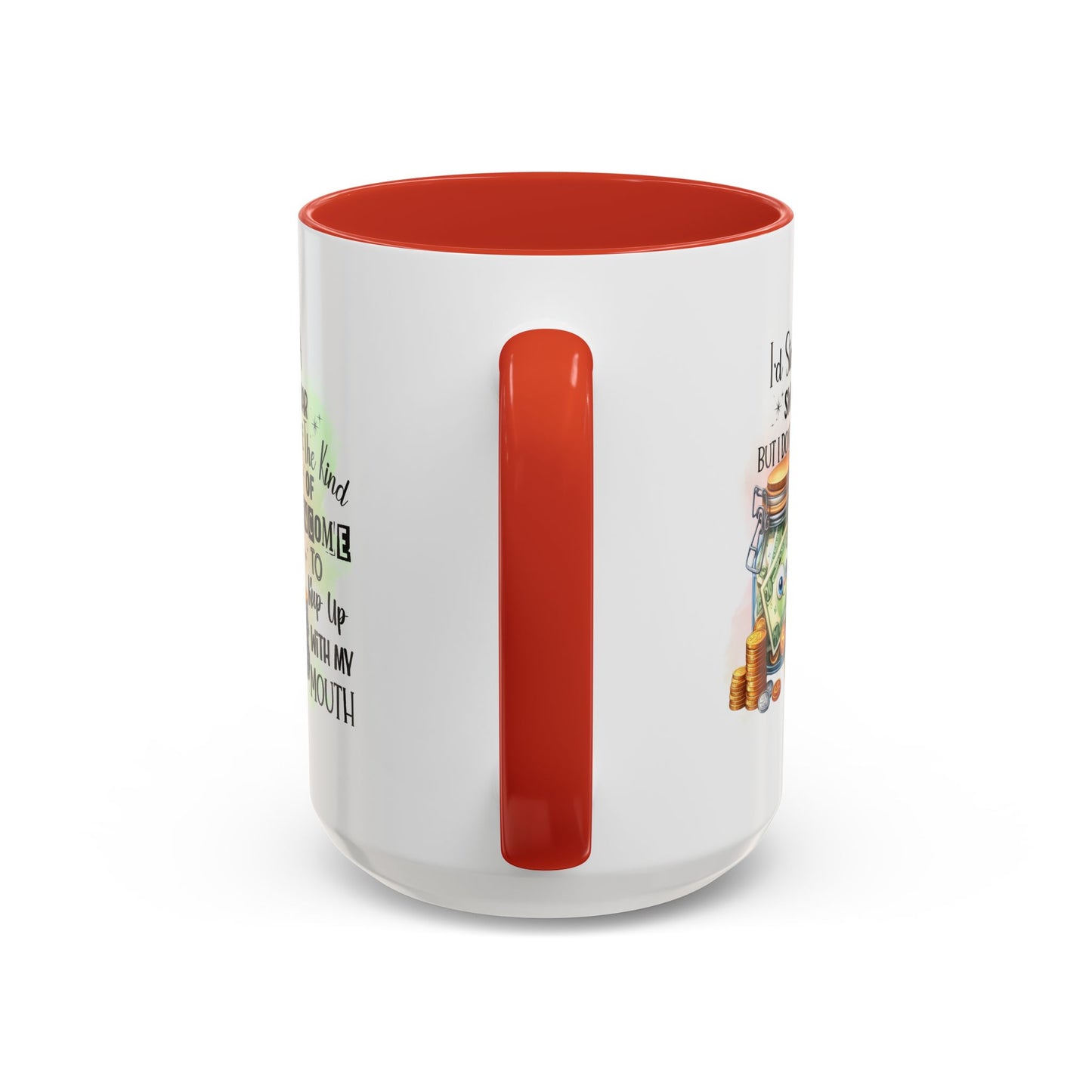 Humor Mug - I'd Start a Swear Jar