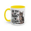 Animal Mug - Did You Say Food?