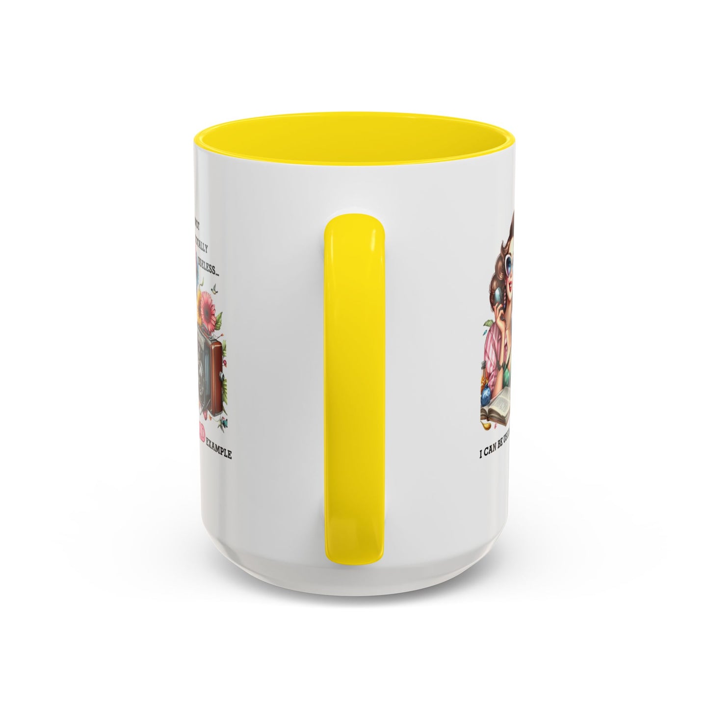 Humor Mug - I'm Not totally Useless