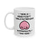 Anniversary Mug - There Is Nobody's Butt